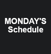Mondays Schedule