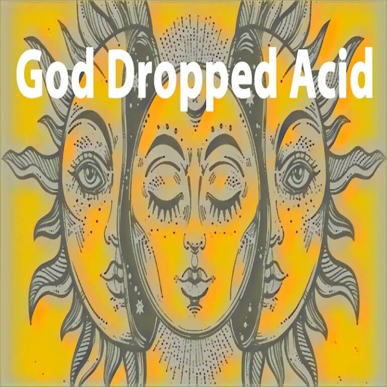 God Dropped Acid