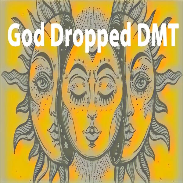 God-Dropped-DMT