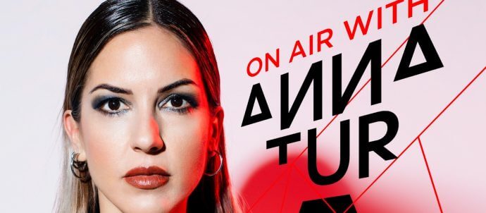ON AIR Radio Show with Anna Tur
